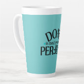 Fertig ist besser als perfekte Latte-Tasse #DIBTP Milchtasse (Linke Ecke)