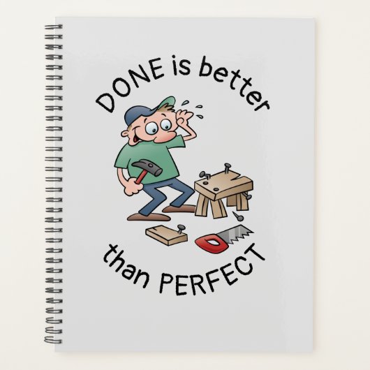 Fertig ist besser als perfekter, lustiger Cartoon Planer (Vorderseite)