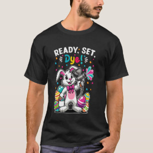 Fertig, Los, Färbe Eier Malen Osterhase Ostern Ei T-Shirt