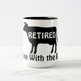 Fertig mit dem Bullen Lustiges Kuh-Thema Ruhestand Zweifarbige Tasse