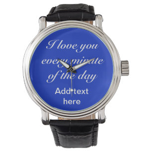 Fertigen Sie es besonders an: "Ich Liebe Sie jede Armbanduhr