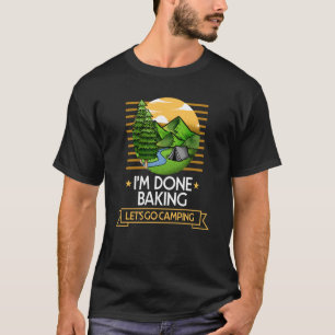 Fertiges Backen Lasse Camping Bäckerei Konditorei T-Shirt