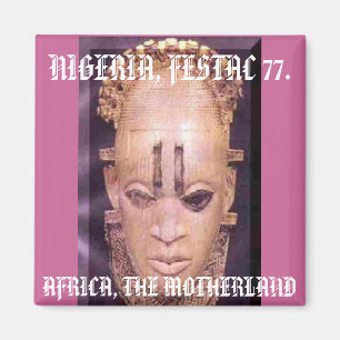 festac [2], AFRIKA, DAS MUTTERLAND, NIGERIA, F.E. Magnet