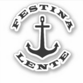 Festina lente aufkleber (Vorderseite)