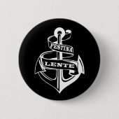 Festina lente button (Vorderseite)