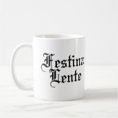 Festina Lente - Eile langsam machen Kaffeetasse (Links)