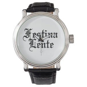 Festina Lente - Haste langsam machen - lateinische Armbanduhr