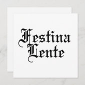 Festina Lente - Haste langsam machen - lateinische Einladung (Vorne/Hinten)