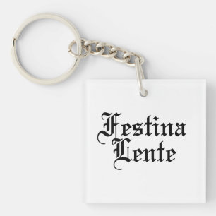 Festina Lente - Haste langsam machen - lateinische Schlüsselanhänger