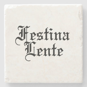 Festina Lente - Haste langsam machen - lateinische Steinuntersetzer