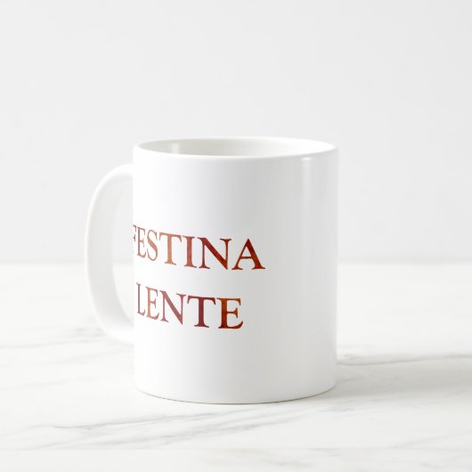 Festina lente kaffeetasse (Vorderseite Links)