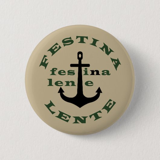 festina lente, latin quotes button (Vorderseite)