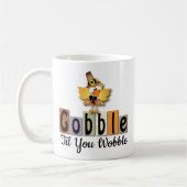 Festivals Erntedank Gobble bis You WobbleTürkei Kaffeetasse (Links)