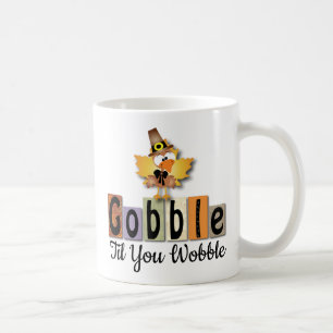 Festivals Erntedank Gobble bis You WobbleTürkei Kaffeetasse