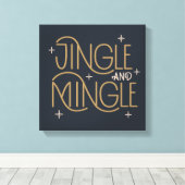 Festivals, Jingle und Mingle Holiday Design Leinwanddruck (Insitu (Holzboden))