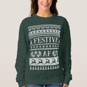 Festive AF Ugly Sweater Weihnachtsmuster Sweatshirt (Vorderseite)