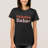 Festive Babe Groovy T-Shirt (Vorderseite)