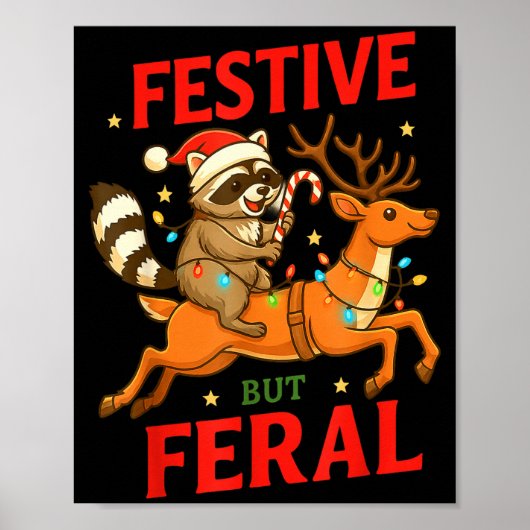 Festive But Feral Funny Christmas Raccoon Riding R Poster (Vorne)
