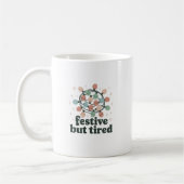 Festive but Tired Mug | Funny Christmas Holiday Kaffeetasse (Links)
