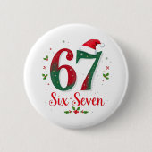Festive Christmas Meme Six Seven 67 6 7 Holiday Button (Vorderseite)