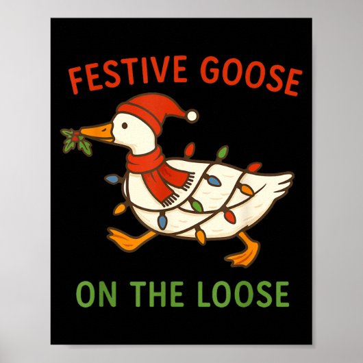 Festive Goose On The Loose Christmas, Funny Christ Poster (Vorne)