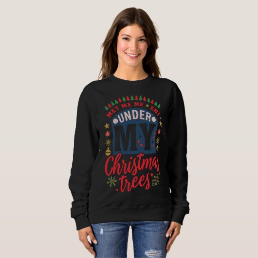 Festive “Under My Christmas Trees” Holiday Sweatsh Sweatshirt (Vorne ganz)