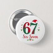 Festives Weihnachts-Meme Sechs Sieben 67 6 7 Feier Button (Vorne & Hinten)