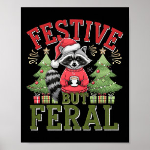 Festlich aber Feral Raccoon Weihnachten Weihnachts Poster