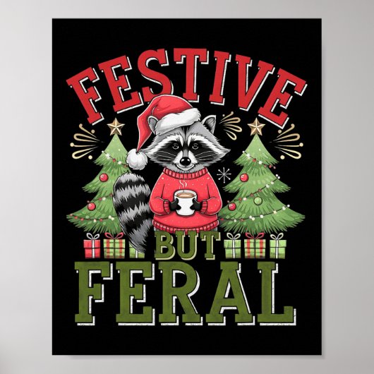 Festlich aber Feral Raccoon Weihnachten Weihnachts Poster (Vorne)