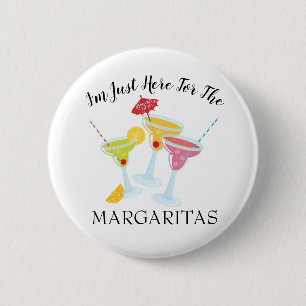 Festlich Ich bin hier für Margaritas Button