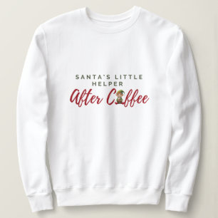 Festlich und Spaß für Kaffeeliebhaber Sweatshirt