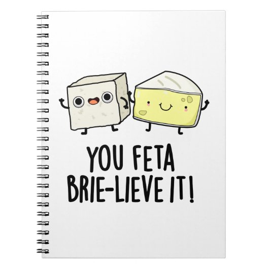 Feta Brie-lieve It Funny Cheese Pun Notizblock (Vorderseite)