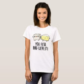 Feta Brie-lieve It Funny Cheese Pun T-Shirt (Vorne ganz)