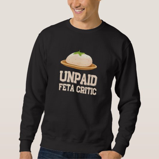 Feta Greek Feta Cheese And Greek Food Sweatshirt (Vorderseite)