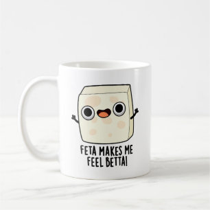 Feta Macht Mich Besser Lustiger Käse-Wortspiel Kaffeetasse