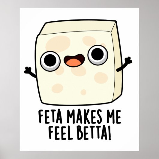 Feta macht mich Fell Betta Funny Cheese Puff Poster (Vorne)