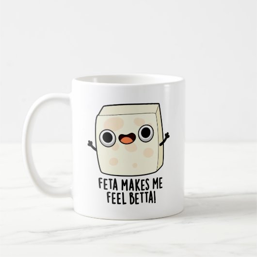 Feta Makes Me Fell Betta Funny Cheese Pun  Kaffeetasse (Links)