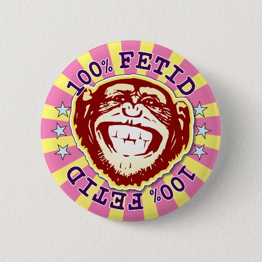 Fetid 100% Funny Funky Monkey Abzeichen Button (Vorderseite)