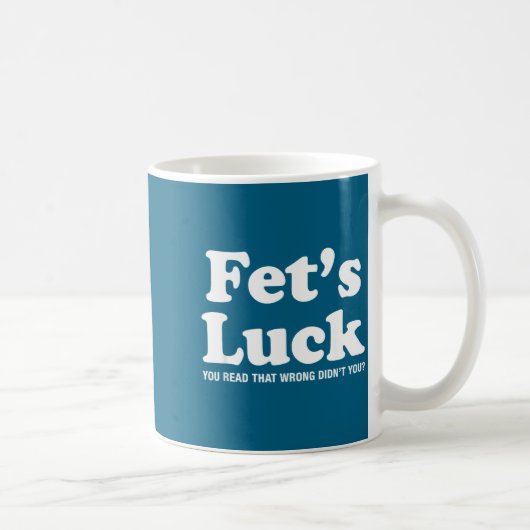 Fets Luck T  Kaffeetasse (Rechts)