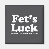 Fets Luck T  Magnet (Vorne)