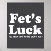 Fets Luck T  Poster (Vorne)