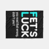 Fet's Luck You Read That Wrong Didn't You  Fleecedecke (Vorderseite (Horizontal))