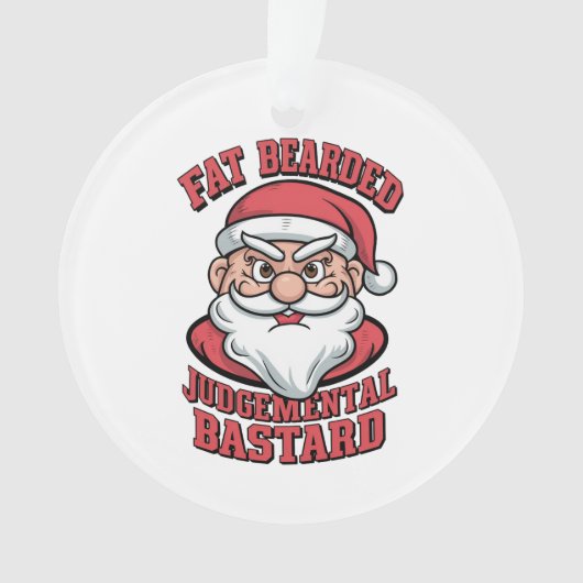 Fett Bartgeist Bastard Unglaublich witzig Santa Ornament (Vorderseite)