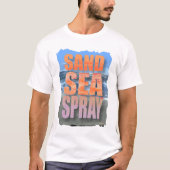 Fett Beach Sand Sea und Spray Slogan T-Shirt (Vorderseite)