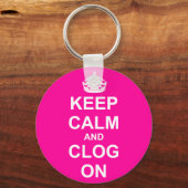 Fett Behalten Ruhe und Clog On Schlüsselanhänger (Vorderseite)