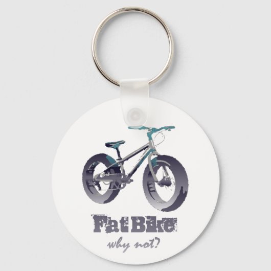 Fett Bike Warum nicht Motivierend mit Fett Bike zi Schlüsselanhänger (Vorderseite)
