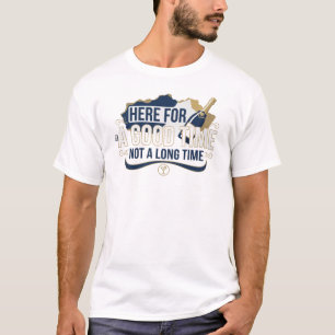 Fett Blau HIER FÜR GUTE ZEIT NICHT LANG 2D-Kunst T-Shirt