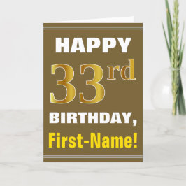 Fett, braun, Imitate Gold 33. Geburtstag mit Name  Karte