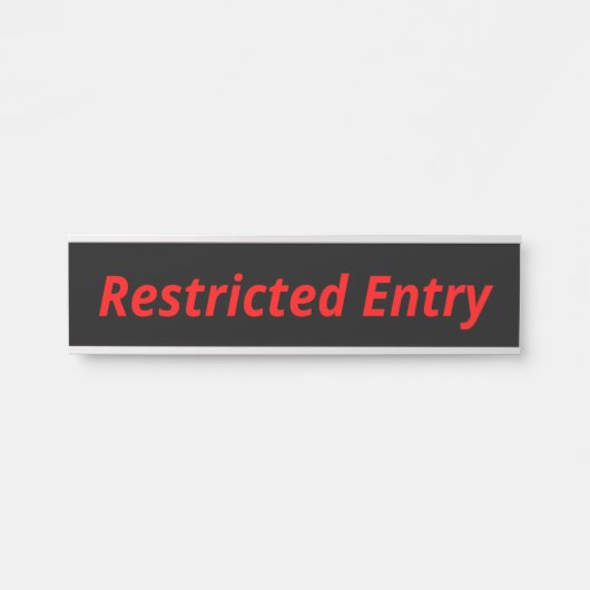 Fett-Eye-Catching-Zeichen "Restricted Entry" Türschild (Vorderseite )