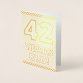 Fett, Goldfoil "42 JAHRE ALT!" Geburtskarte Folienkarte (Vorderseite)